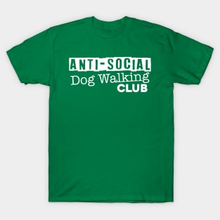 Anti-Social Dog Walking Club - Dark Shirt Version T-Shirt